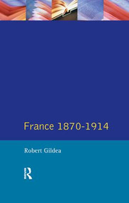 France 1870-1914 by Robert Gildea, 9781138179707