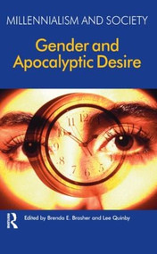 Gender and Apocalyptic Desire by Brenda E. Brasher, Lee Quinby, 9781904768852