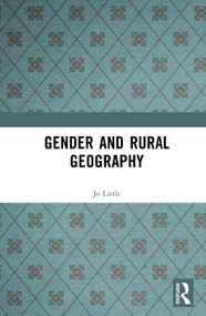 Gender and Rural Geography by Jo Little, 9781138432994