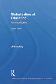 Globalization of Education (An Introduction) by Joel Spring, 9780415749848