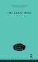 The Good Will (A Study in the Coherence Theory of Goodness) by H J Paton, 9780415295758