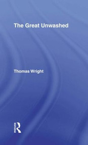 The Great Unwashed by Thomas Wright, 9780714624273