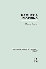 Hamlet's Fictions by Maurice Charney, 9780415732840