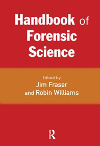 Handbook of Forensic Science by Jim Fraser, Robin Williams, 9781843923121
