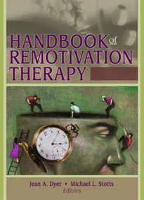 Handbook of Remotivation Therapy by Michael Stotts, L., Jean Dyer, 9780789024701