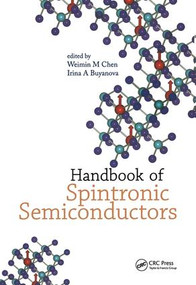 Handbook of Spintronic Semiconductors by Weimin Chen, Irina Buyanova, 9789814267366