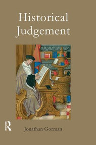 Historical Judgement by Jonathan Gorman, 9781844651092