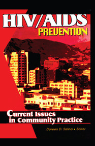 HIV/AIDS Prevention (Current Issues in Community Practice) by Doreen D. Salina, 9780789006943
