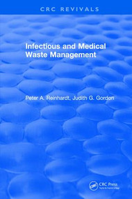 Infectious and Medical Waste Management by Peter A. Reinhardt, 9781315894430
