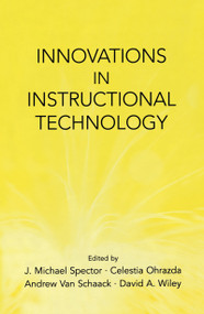 Innovations in Instructional Technology (Essays in Honor of M. David Merrill) by J. Michael Spector, Celestia Ohrazda, Andrew Van Schaack, David A. Wiley, 9780805848366