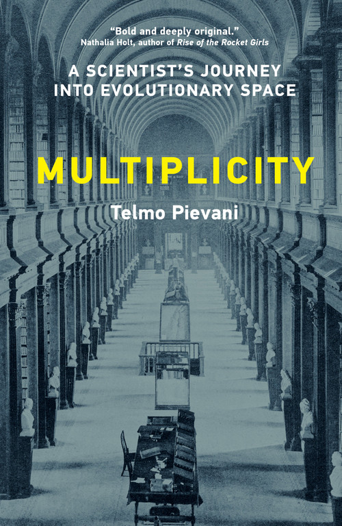 Multiplicity (A Scientist's Journey into Evolutionary Space) by Telmo Pievani, 9780262054638