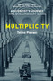 Multiplicity (A Scientist's Journey into Evolutionary Space) by Telmo Pievani, 9780262054638