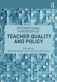 International Handbook of Teacher Quality and Policy by Motoko Akiba, Gerald K. LeTendre, 9781138890787