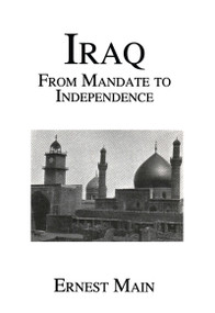 Iraq From Manadate Independence by Main, 9780710309082