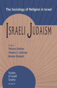 Israeli Judaism (The Sociology of Religion in Israel) by Shlomo Deshen, 9781560001782