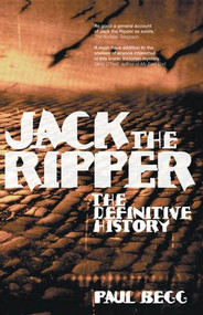 Jack the Ripper (The Definitive History) by Paul Begg, 9781138140998