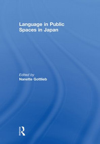 Language in Public Spaces in Japan by Nanette Gottlieb, 9780415619288