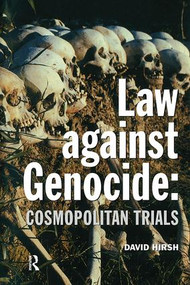 Law Against Genocide (Cosmopolitan Trials) by David Hirsh, 9781138179196