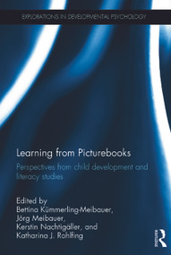 Learning from Picturebooks (Perspectives from child development and literacy studies) by Bettina Kümmerling-Meibauer, Jörg Meibauer, Kerstin Nachtigäller, Katharina J. Rohlfing, 9780415720793