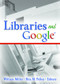 Libraries and Google by William Miller, Rita M. Pellen, 9780789031242
