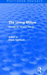 The Living Milton (Routledge Revivals) (Essays by Various Hands) by Sir Frank Kermode, 9781138840577