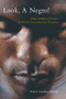 Look, a Negro! (Philosophical Essays on Race, Culture, and Politics) by Robert Gooding-Williams, 9780415974158