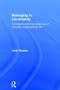 Managing in Uncertainty (Complexity and the paradoxes of everyday organizational life) by Chris Mowles, 9781138843738