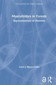 Masculinities in Forests (Representations of Diversity) by Carol J. Pierce Colfer, 9780367403898