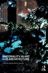 Materiality and Architecture by Sandra Loschke, 9781138840645