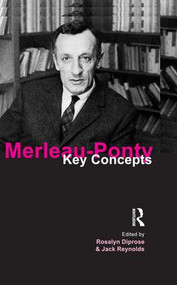 Merleau-Ponty (Key Concepts) by Rosalyn Diprose, Jack Reynolds, 9781844651153