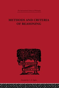 Methods and Criteria of Reasoning (An Inquiry into the Structure of Controversy) by Rupert Crawshay-Williams, 9780415225540