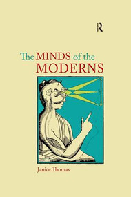 The Minds of the Moderns (Rationalism, Empiricism and Philosophy of Mind) by Janice Thomas, 9781844651863