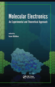 Molecular Electronics (An Experimental and Theoretical Approach) by Ioan Baldea, 9789814613903