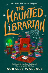 The Haunted Librarian by Auralee Wallace, 9780593818572