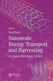Nanoscale Energy Transport and Harvesting (A Computational Study) by Zhang Gang, 9789814463027