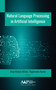 Natural Language Processing in Artificial Intelligence by Brojo Kishore Mishra, Raghvendra Kumar, 9781771888646