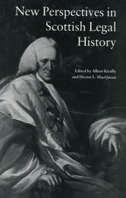 New Perspectives in Scottish Legal History (New Per Scot Legal His) by A. K. R Kiralfy, Hector L MacQueen, 9780714632513