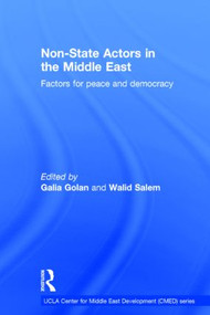 Non-State Actors in the Middle East (Factors for Peace and Democracy) by Galia Golan, Walid Salem, 9780415517041