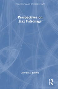 Perspectives on Jazz Patronage by Jeremy S. Brown, 9781032405797