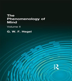 The Phenomenology of Mind (Volume II) by G W F Hegel, 9780415295833