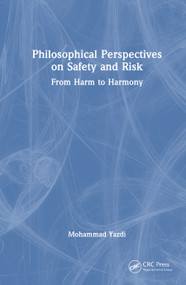 Philosophical Perspectives on Safety and Risk (From Harm to Harmony) by Mohammad Yazdi, 9781041062882