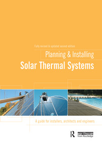 Planning and Installing Solar Thermal Systems (A Guide for Installers, Architects and Engineers) by German Solar Energy Society (DGS), 9781844077601