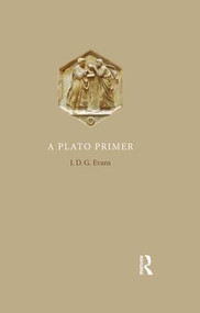 A Plato Primer by J.D.G. Evans, 9781844652273