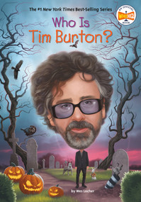 Who Is Tim Burton? by Wes Locher, Who HQ, 9798217143177