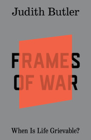 Frames of War (When Is Life Grievable?) by Judith Butler, 9781804299838