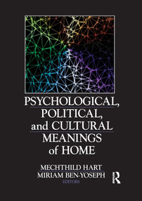 Psychological, Political, and Cultural Meanings of Home by Mechthild Hart, Miriam Ben-Yoseph, 9780789027276