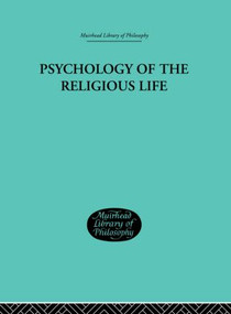 Psychology of the Religious Life by George Malcolm Stratton, 9780415296281