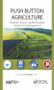 Push Button Agriculture (Robotics, Drones, Satellite-Guided Soil and Crop Management) by K. R. Krishna, 9781771883047