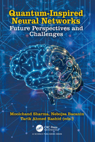 Quantum-Inspired Neural Networks (Future Perspectives and Challenges) by Moolchand Sharma, Nebojsa Bacanin, Tarik Ahmed Rashid, 9781041106616