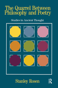 The Quarrel Between Philosophy and Poetry (Studies in Ancient Thought) by Stanley Rosen, 9781138156371